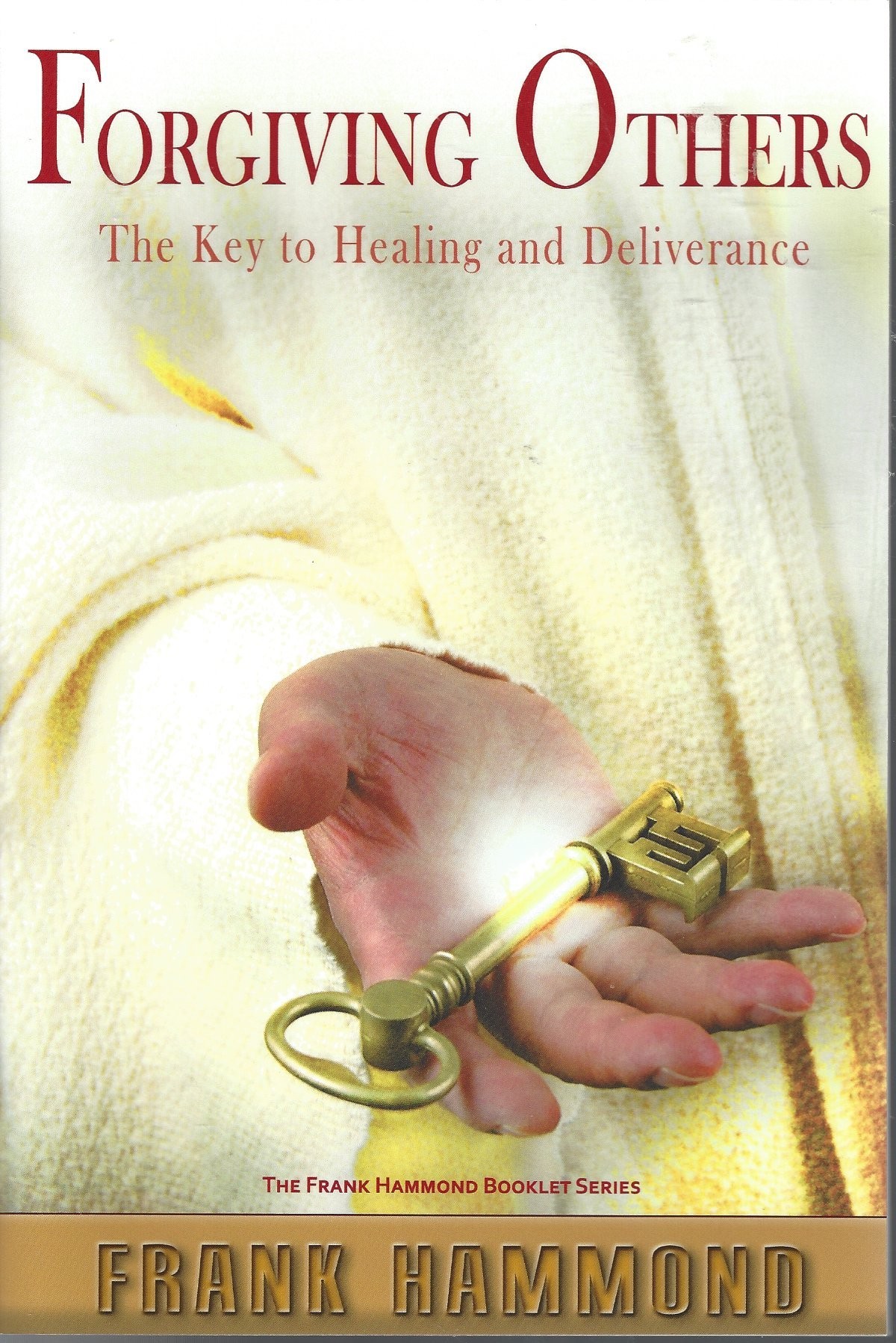 Forgiving Others  The Key To Healing And Deliverance  (1995)  Front