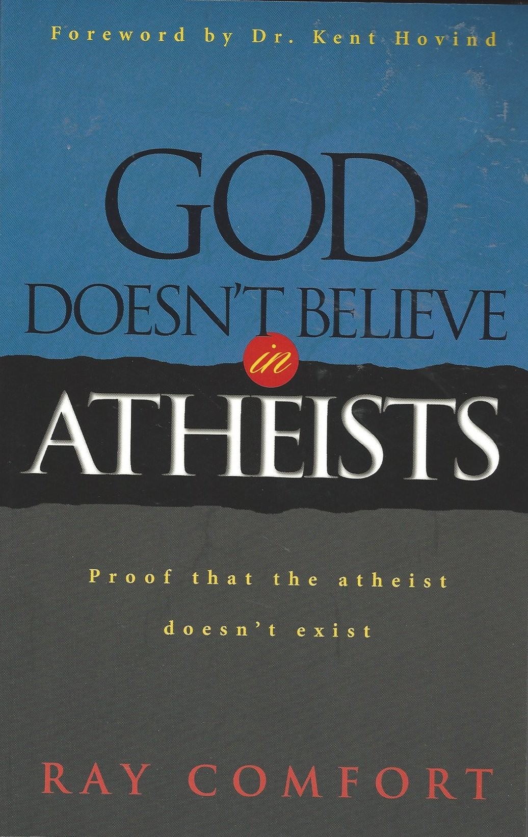 God Doesn't Believe In Atheists  (1993)  Front