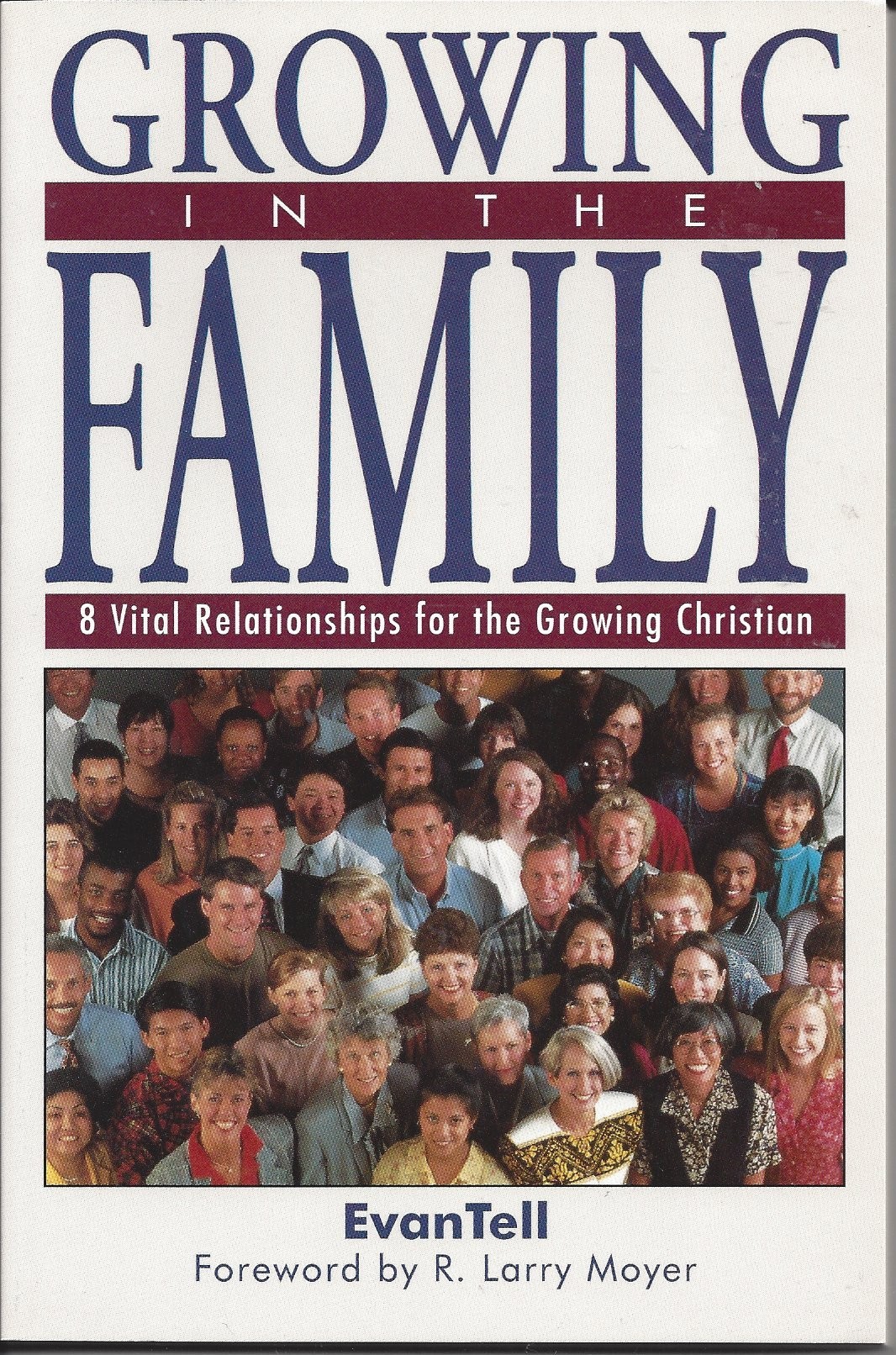Growing In The Family    8 Vital Relationships For the Growing Christian  (2000)  Front