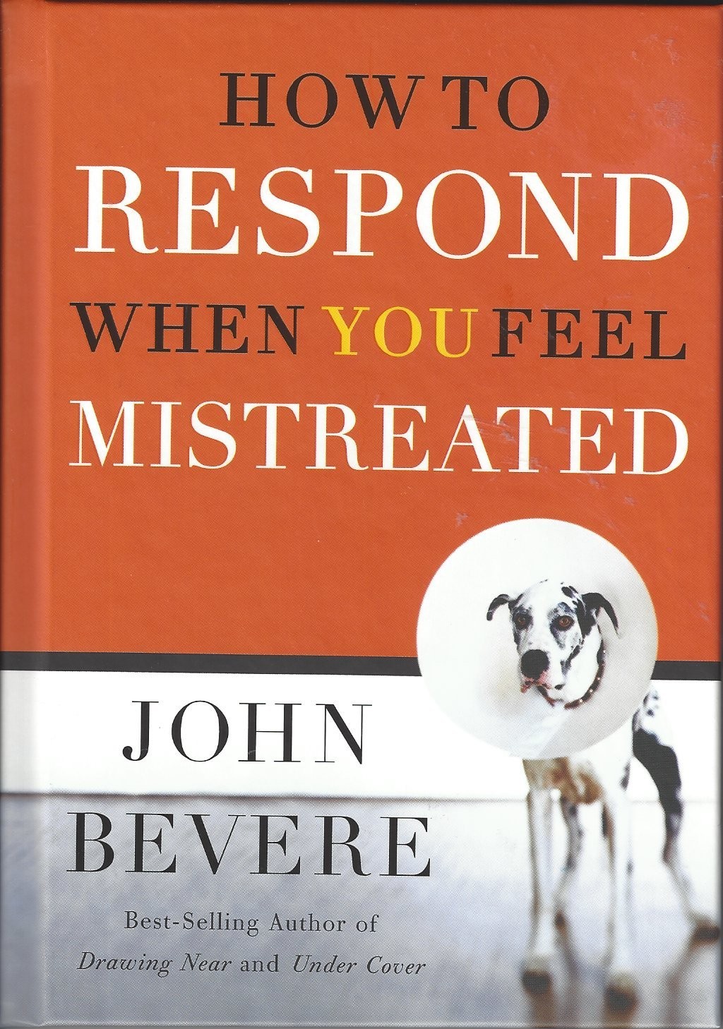 How To Respond When You Feel Mistreated  (2004)  Front
