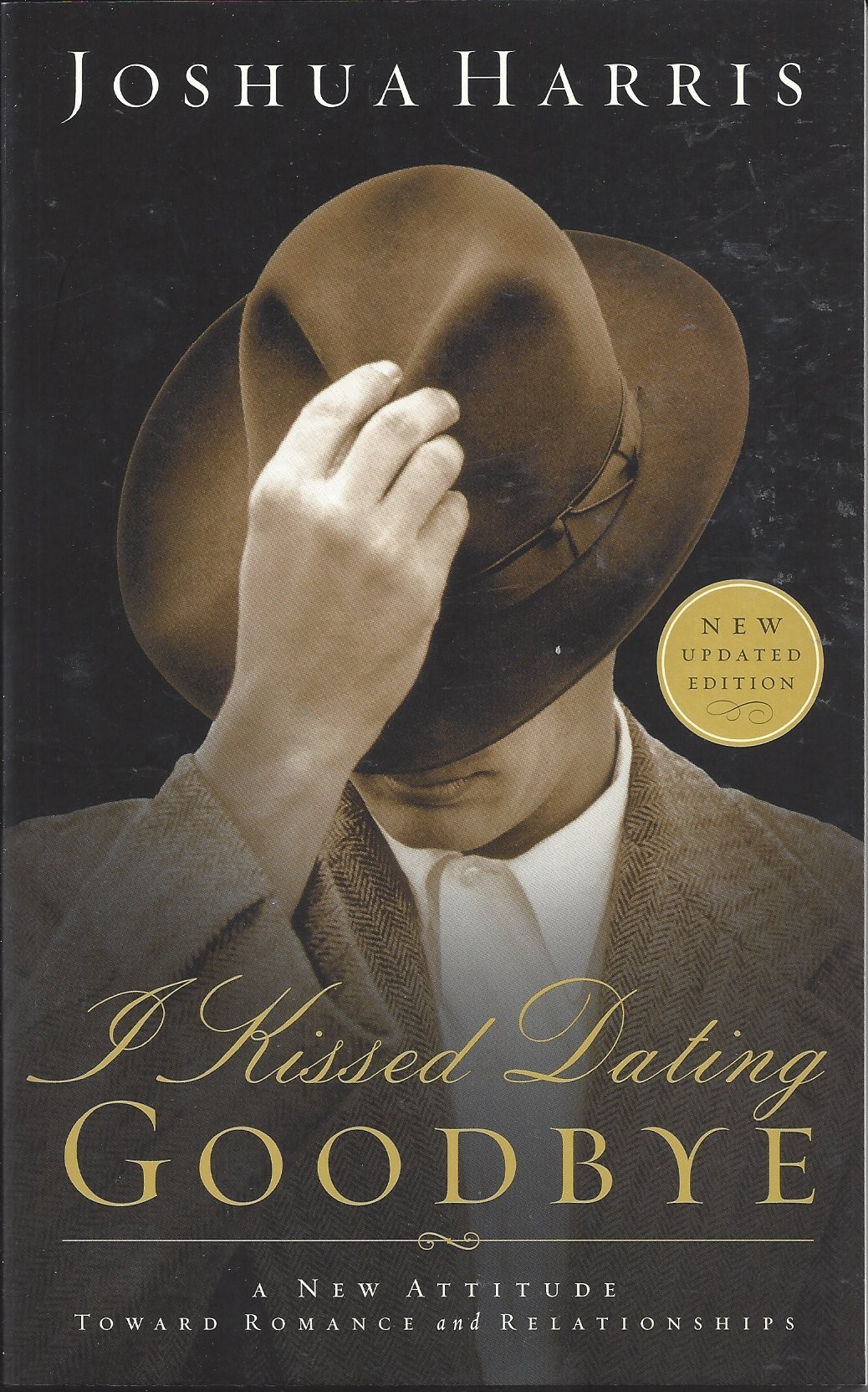 I Kissed Dating Goodbye   A New Attitude Toward Romance And Relationships (1997)  Front