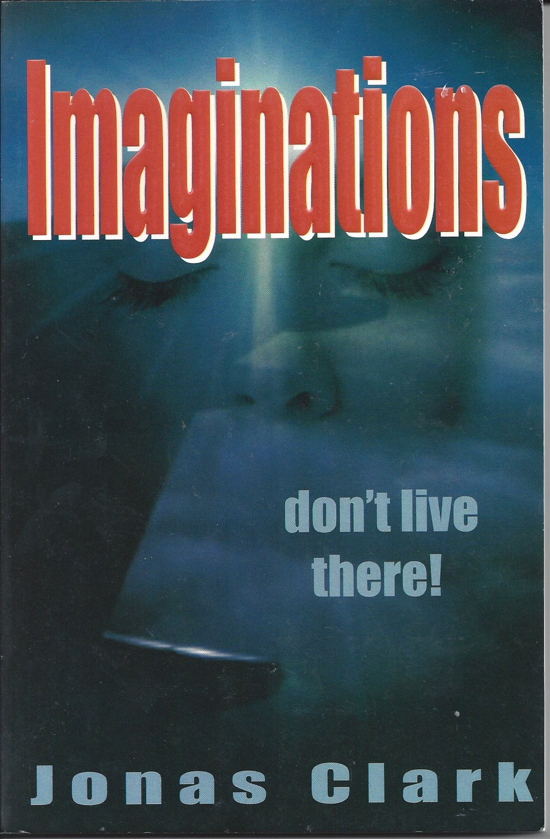 Imaginations  Don't Live There!  (1999)  Front