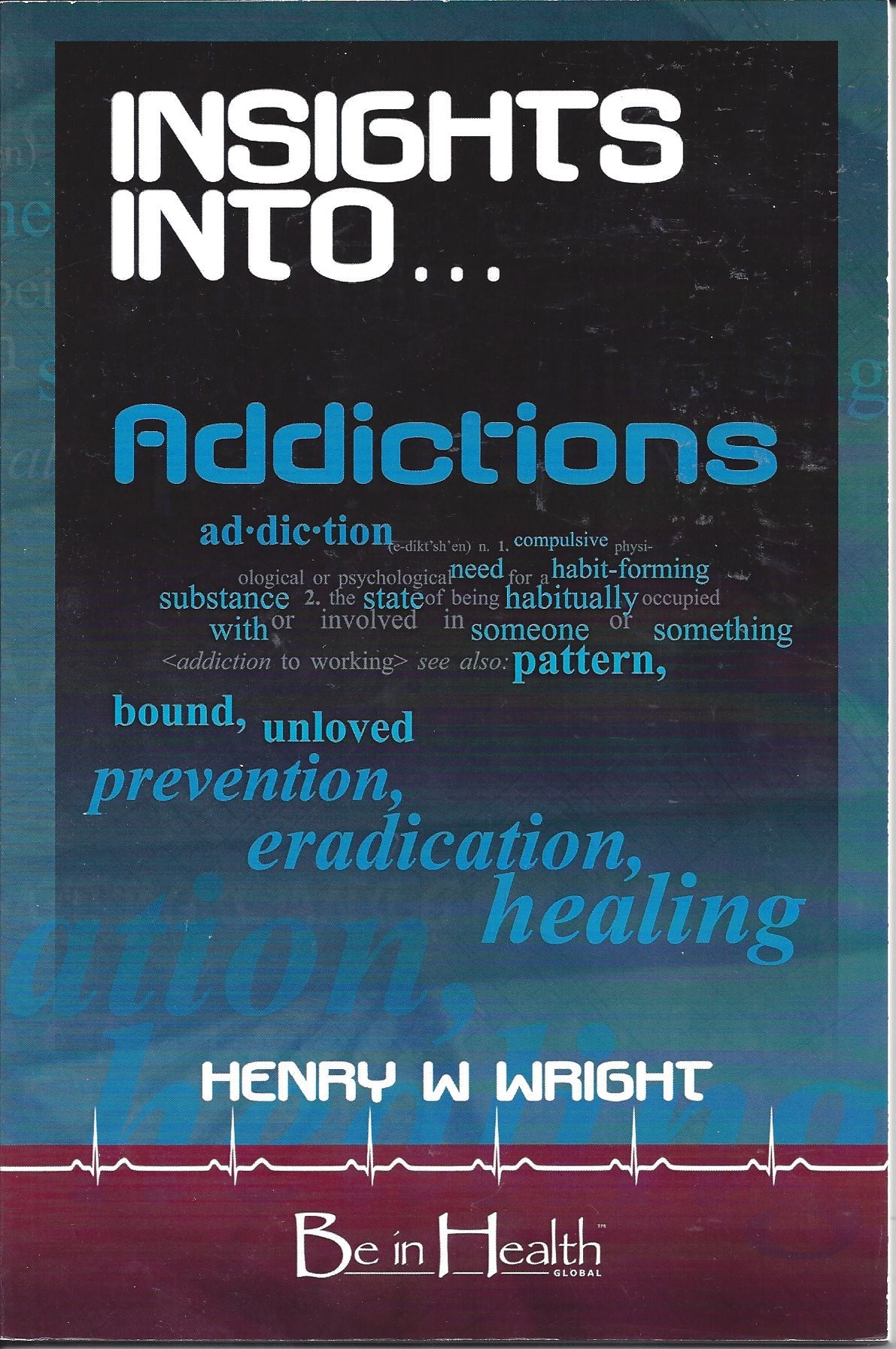 Insights Into...Addictions  (2007)  Front