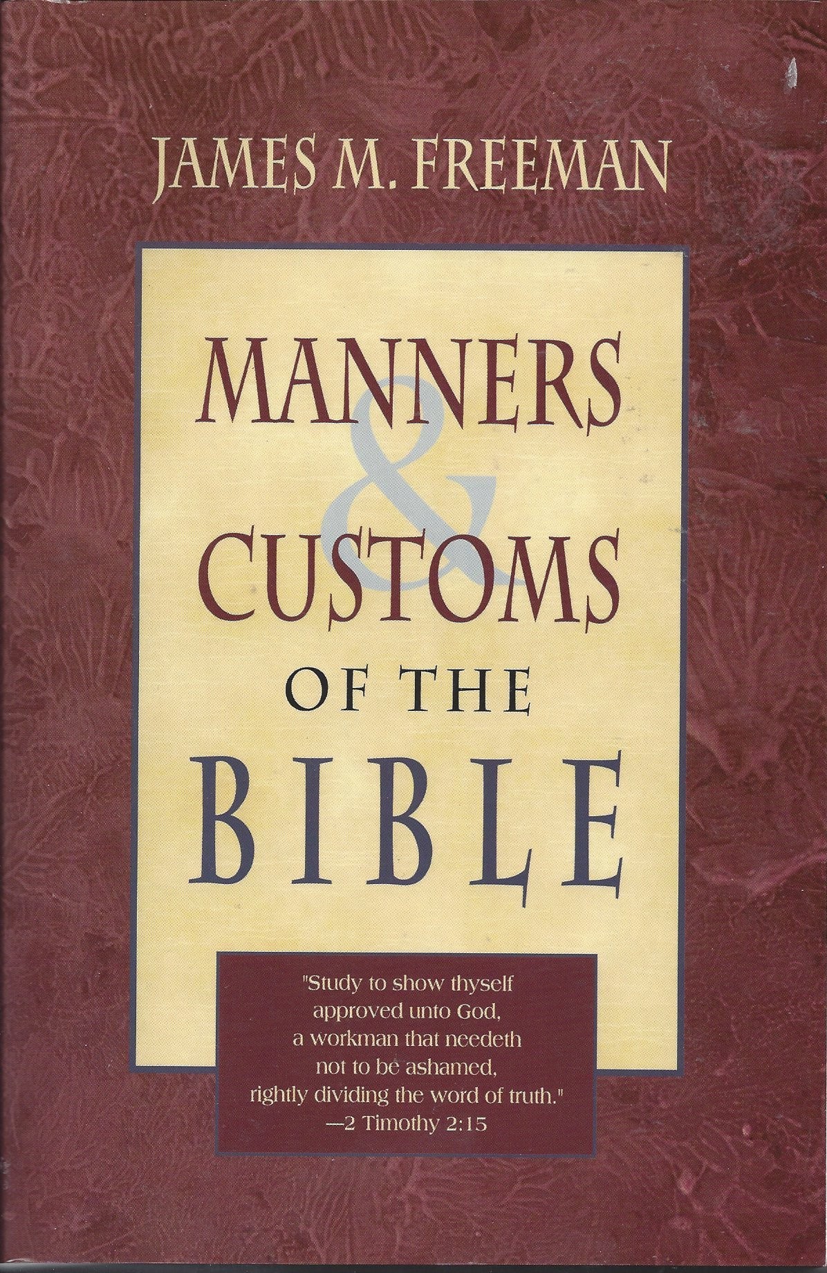 Manners & Customs Of The Bible  (1996)  Front