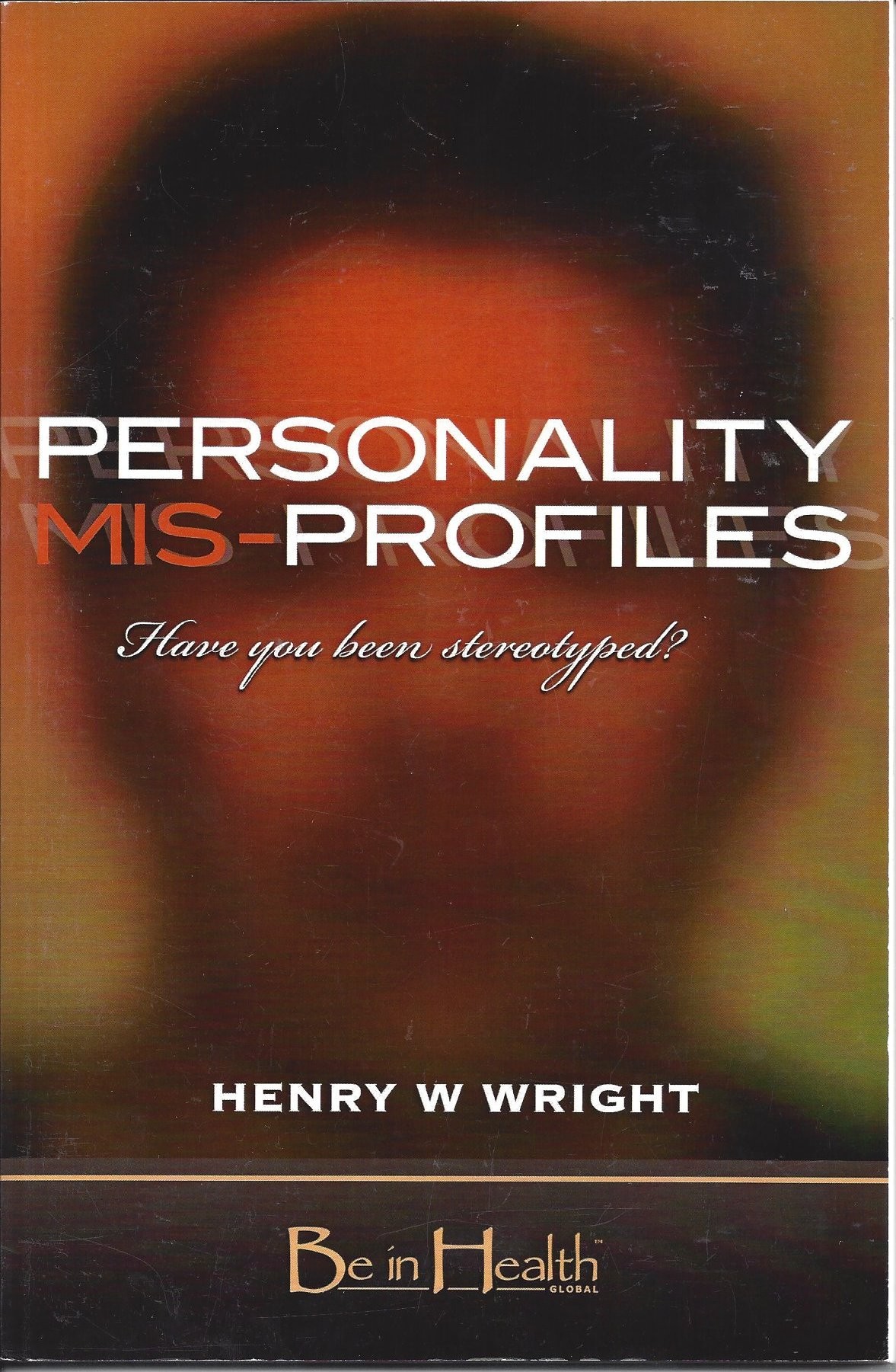 Personality Mis-Profiles  Have You Been Stereotyped?  (2007)  Front