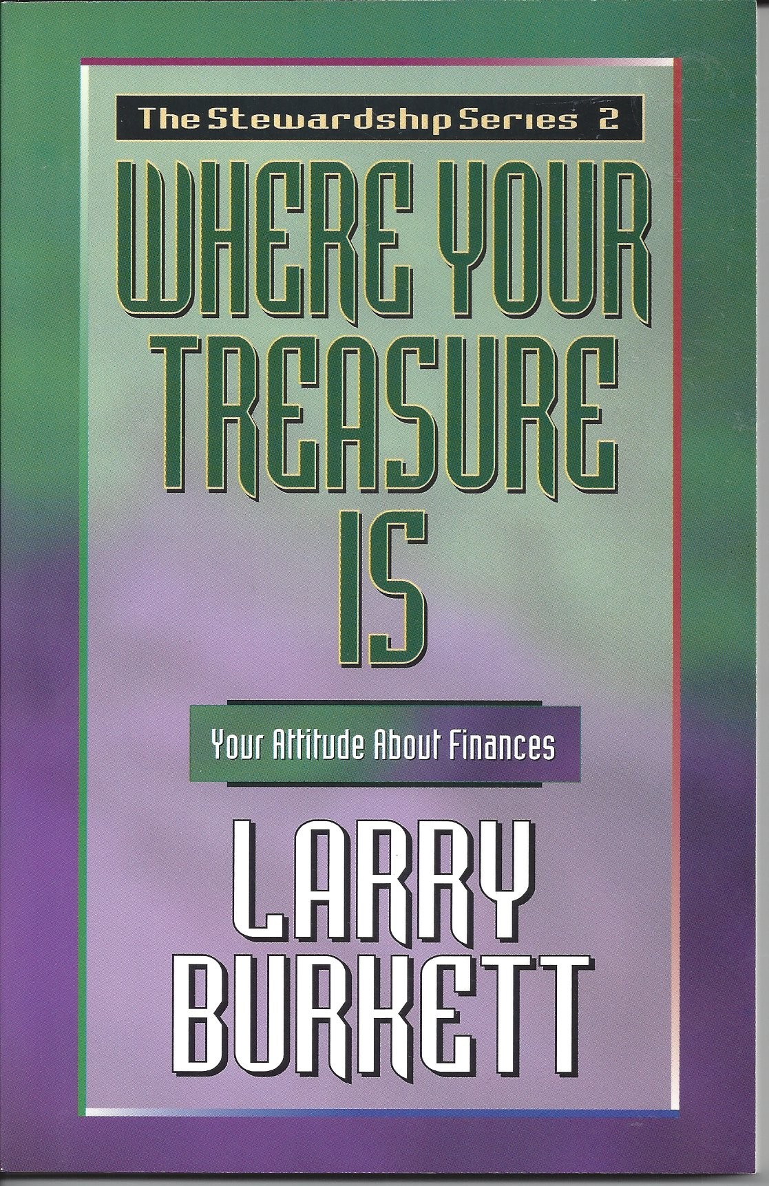 Where Your Treasure Is   Your Attitude About Finances   (1996)  Front
