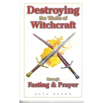 Destroying The Works Of Witchcraft Through Fasting & Prayer  (1994)  Front
