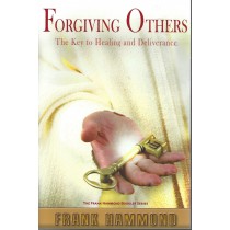 Forgiving Others  The Key To Healing And Deliverance  (1995)  Front
