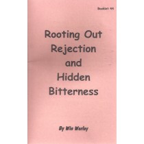 Rooting Out Rejection and Hidden Bitterness front