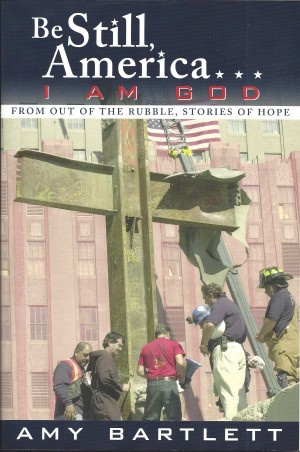 Be Still, America... I Am God  From Out Of The Rubble, Stories Of Hope  (2002)  (Front)