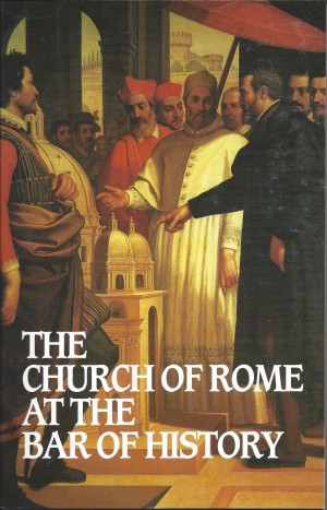 The Church Of Rome At The Bar Of History  (1995)  Front