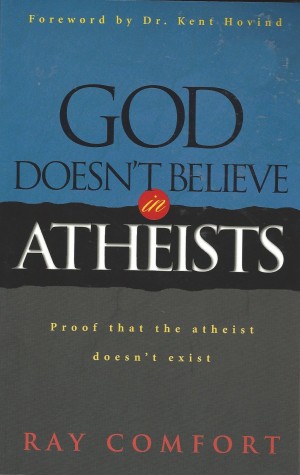 God Doesn't Believe In Atheists  (1993)  Front