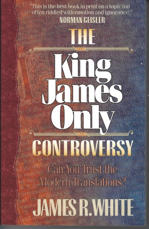 The King James Only Controversy  (1995)  Front