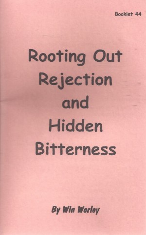 Rooting Out Rejection and Hidden Bitterness front