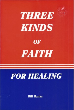 Three Kinds Of Faith For Healing  (1992)  Front