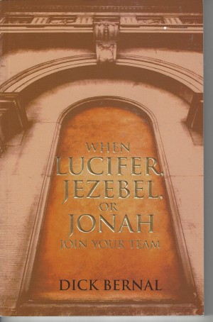 When Lucifer, Jezebel, Or Jonah Join Your Team  (2005)  Front
