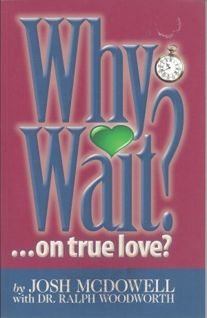 Why Wait?  ... On True Love?  (2009)  Front
