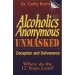 Alcoholics Anonymous Unmasked   Deception And Deliverance  (2002)  Front