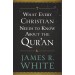 What Every Christian Needs to Know About the Qur'an (2013)